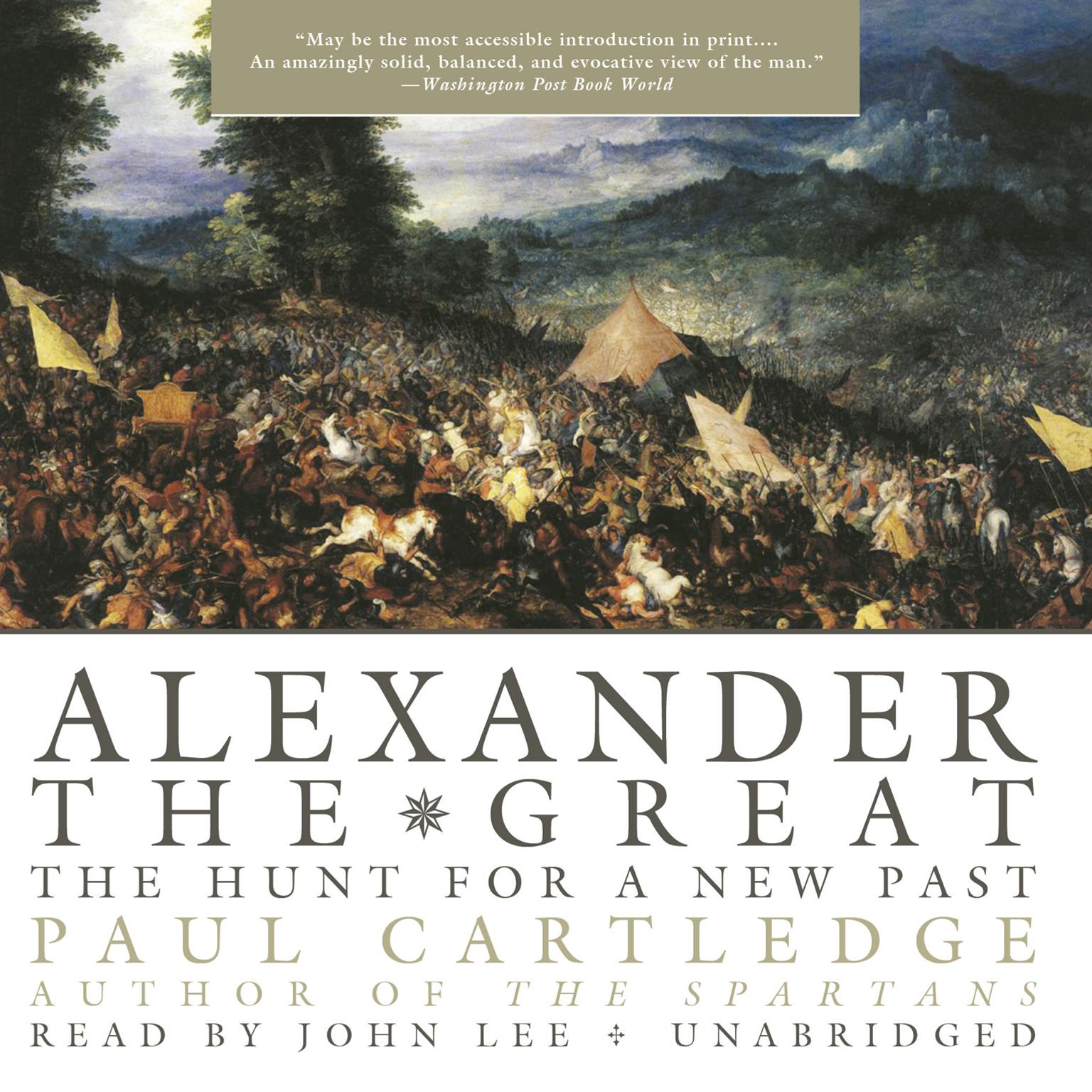 Alexander the Great: The Hunt for a New Past Audiobook, by Paul Cartledge