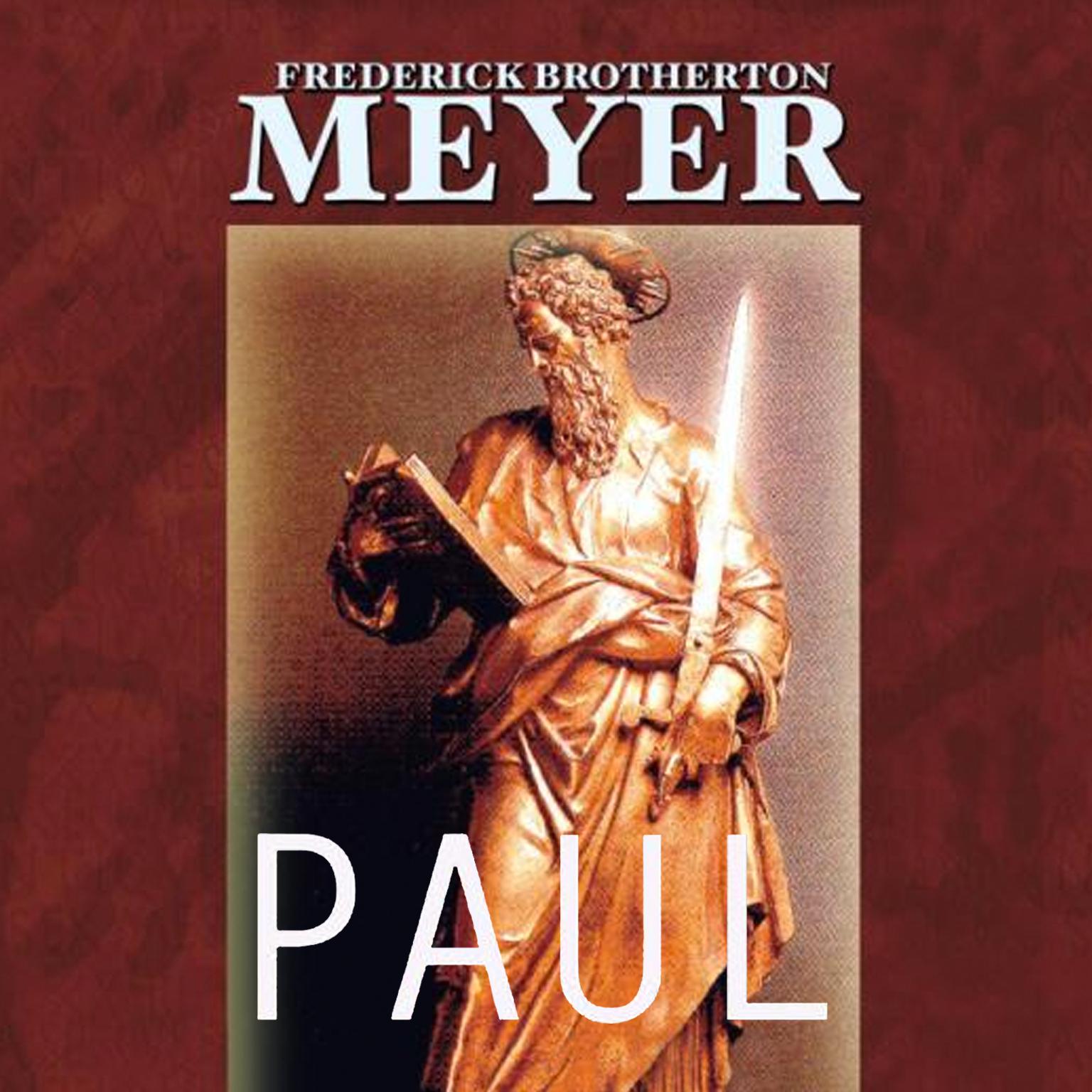 Paul: A Servant of Jesus Christ Audiobook, by Frederick Brotherton Meyer