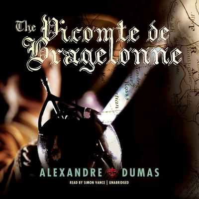 The Vicomte de Bragelonne Audiobook, by Alexandre Dumas