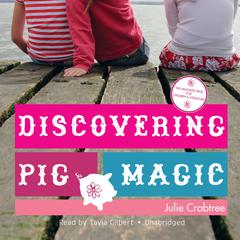 Discovering Pig Magic Audiobook, by Julie Crabtree