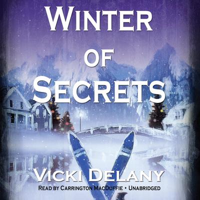 Winter of Secrets Audiobook, by Vicki Delany