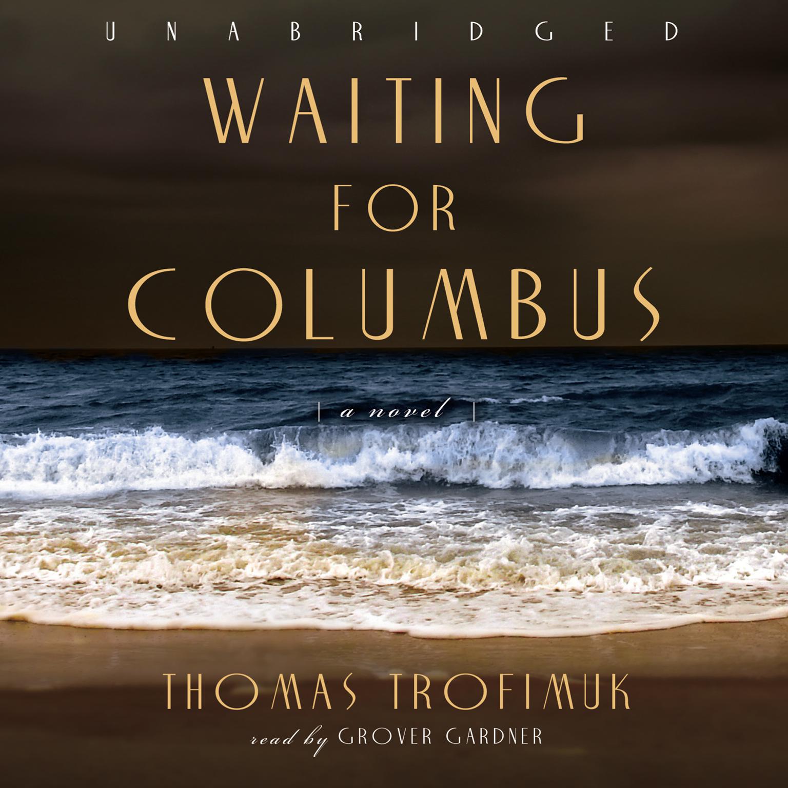 Waiting for Columbus Audiobook, by Thomas Trofimuk