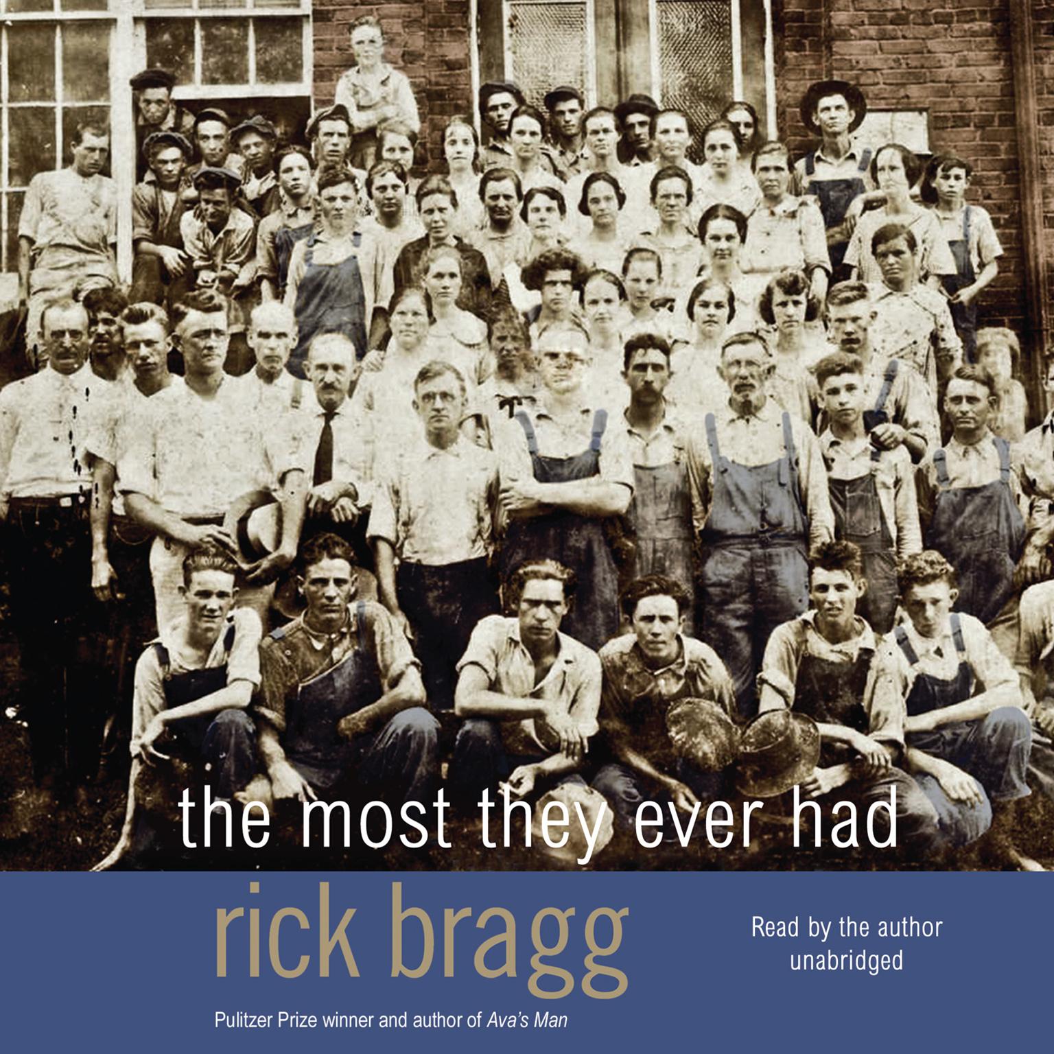 The Most They Ever Had Audiobook, by Rick Bragg