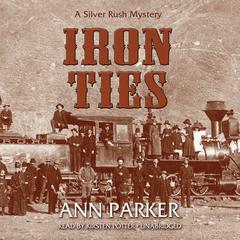 Iron Ties Audiobook, by Ann Parker