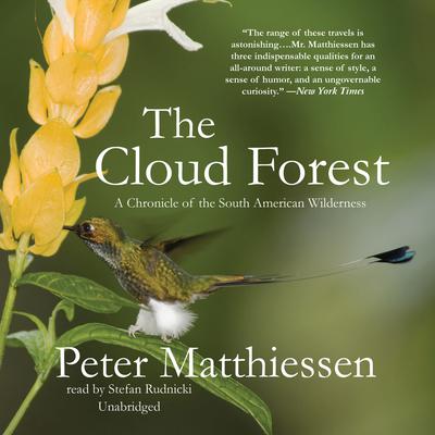 The Cloud Forest: A Chronicle of the South American Wilderness Audiobook, by Peter Matthiessen