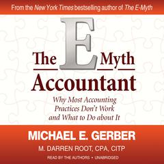 The E-Myth Accountant: Why Most Accounting Practices Don’t Work and What to Do about It Audiobook, by 