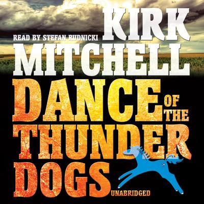 Dance of the Thunder Dogs Audiobook, by Kirk Mitchell
