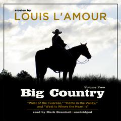 Big Country, Vol. 2: Stories of Louis L’Amour Audiobook, by Louis L’Amour