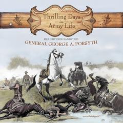 Thrilling Days in Army Life Audiobook, by George A. Forsyth