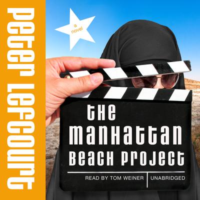The Manhattan Beach Project: A Novel Audiobook, by Peter Lefcourt