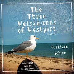 The Three Weissmanns of Westport Audiobook, by Cathleen Schine
