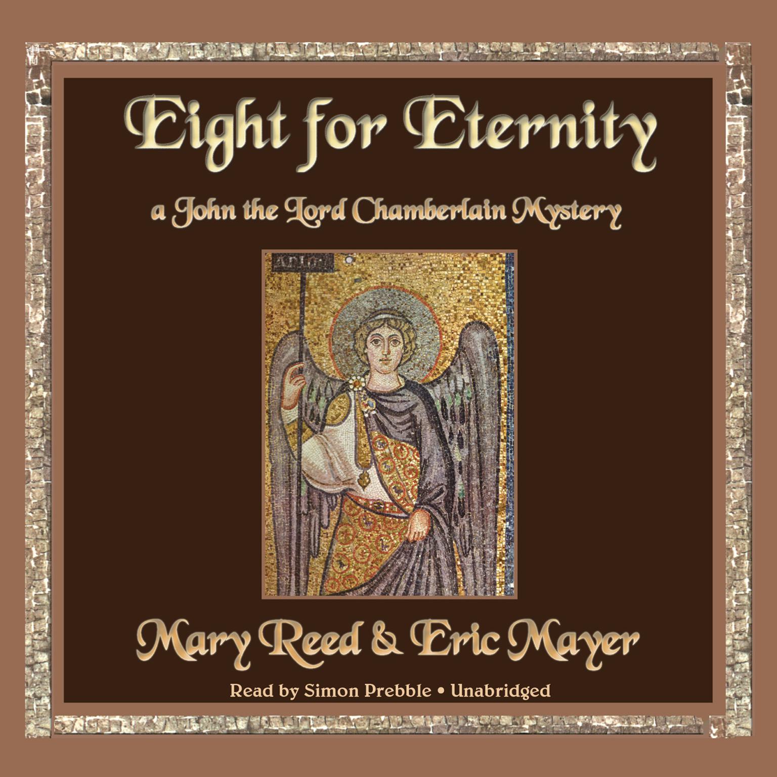 Eight for Eternity: A John the Lord Chamberlain Mystery Audiobook, by Mary Reed