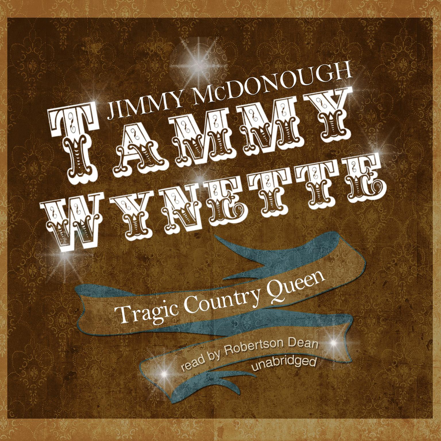 Tammy Wynette: Tragic Country Queen Audiobook, by Jimmy McDonough