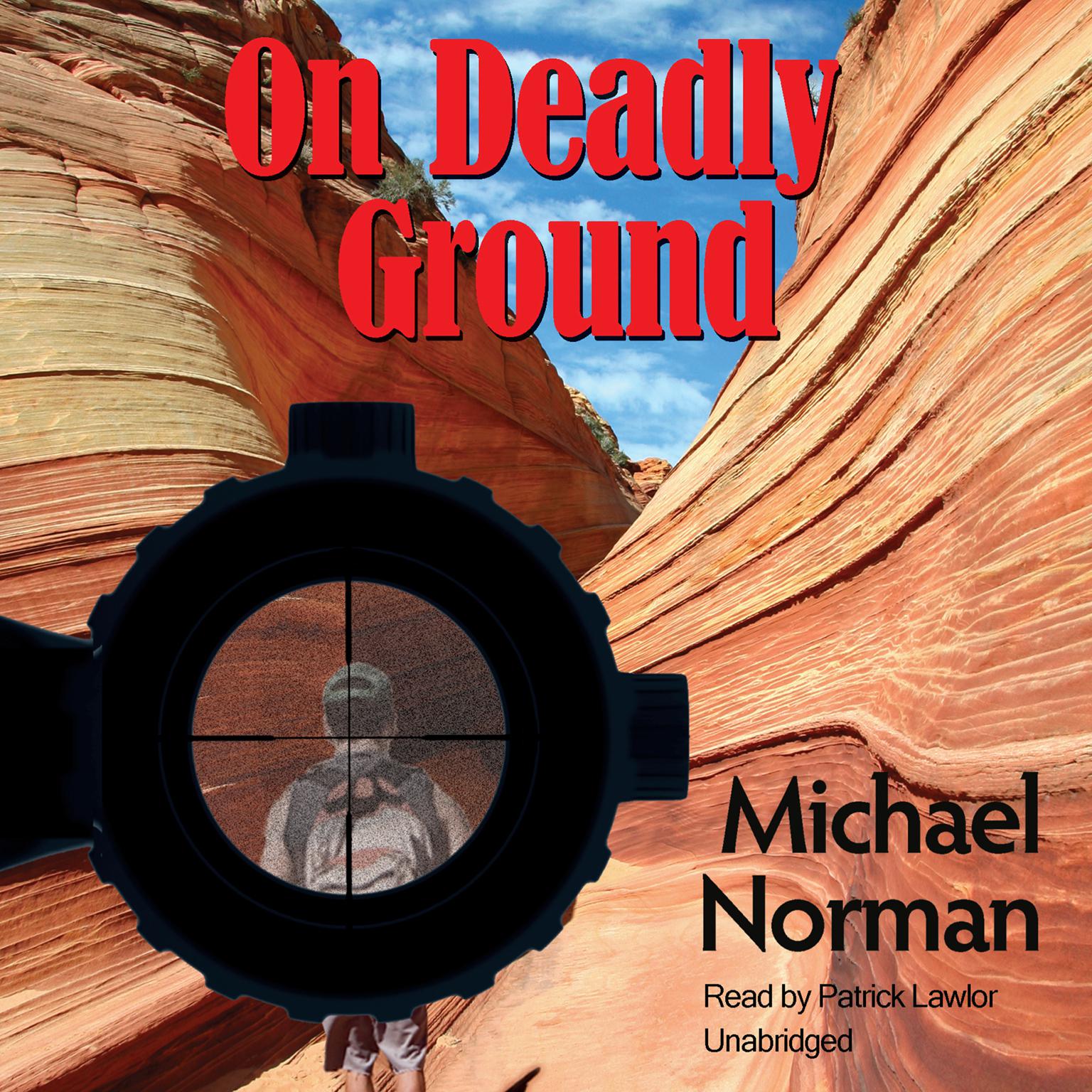 On Deadly Ground Audiobook, by Michael Norman