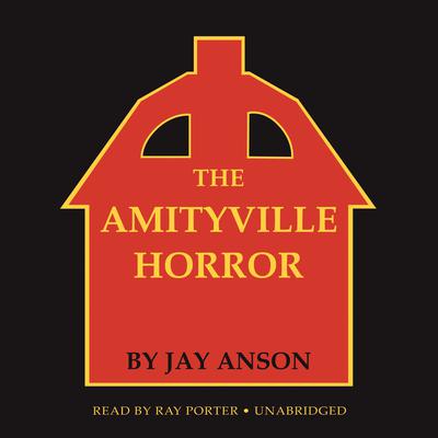 The Amityville Horror Audiobook, by Jay Anson