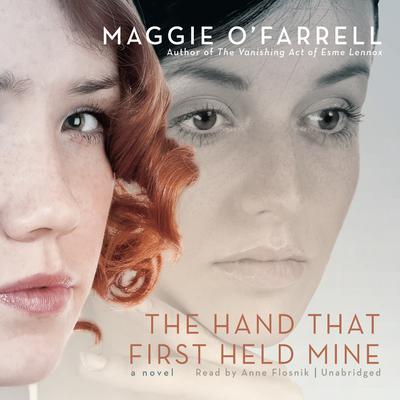 The Hand That First Held Mine Audiobook, by Maggie O’Farrell