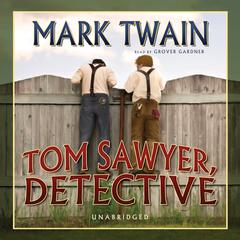 Tom Sawyer, Detective Audiobook, by 