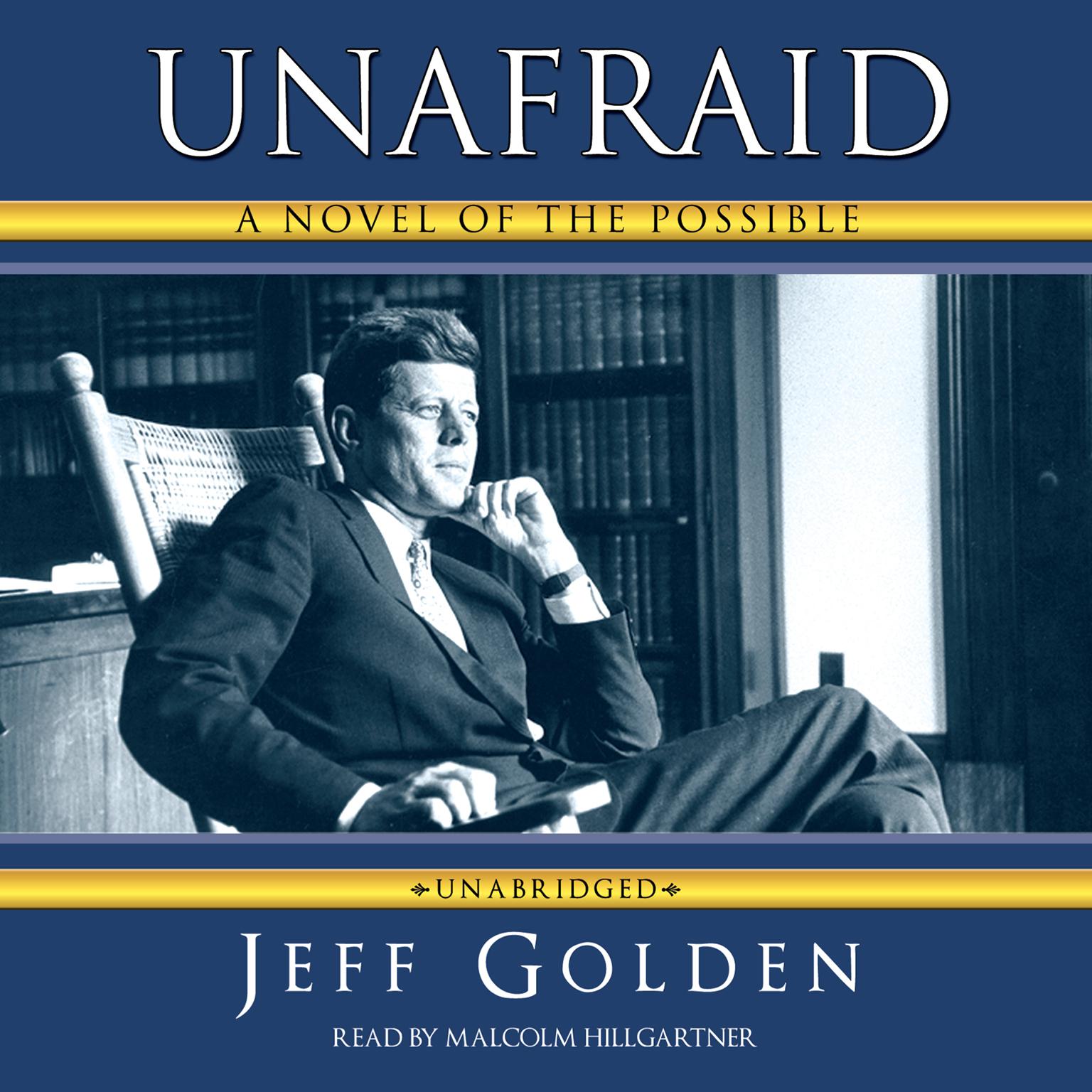 Unafraid: A Novel of the Possible Audiobook, by Jeff Golden