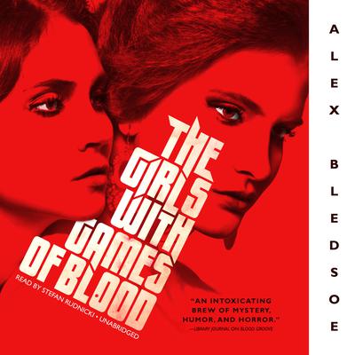 The Girls with Games of Blood Audiobook, by Alex Bledsoe