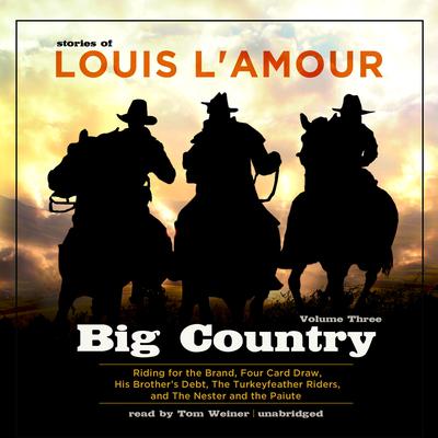 Big Country, Vol. 3: Stories of Louis L’Amour Audiobook, by 