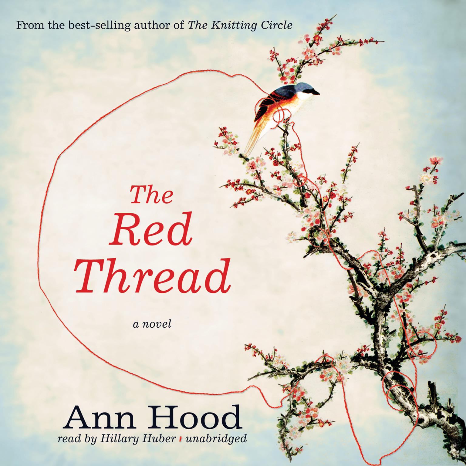 The Red Thread: A Novel Audiobook, by Ann Hood