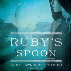 Ruby’s Spoon: A Novel Audiobook, by Anna Lawrence Pietroni