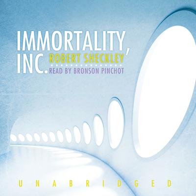 Immortality, Inc. Audiobook, by Robert Sheckley