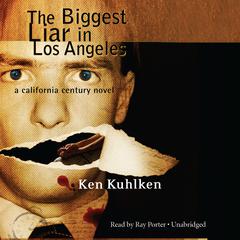 The Biggest Liar in Los Angeles Audiobook, by Ken Kuhlken