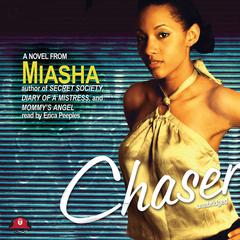 Chaser: A Novel Audiobook, by Miasha