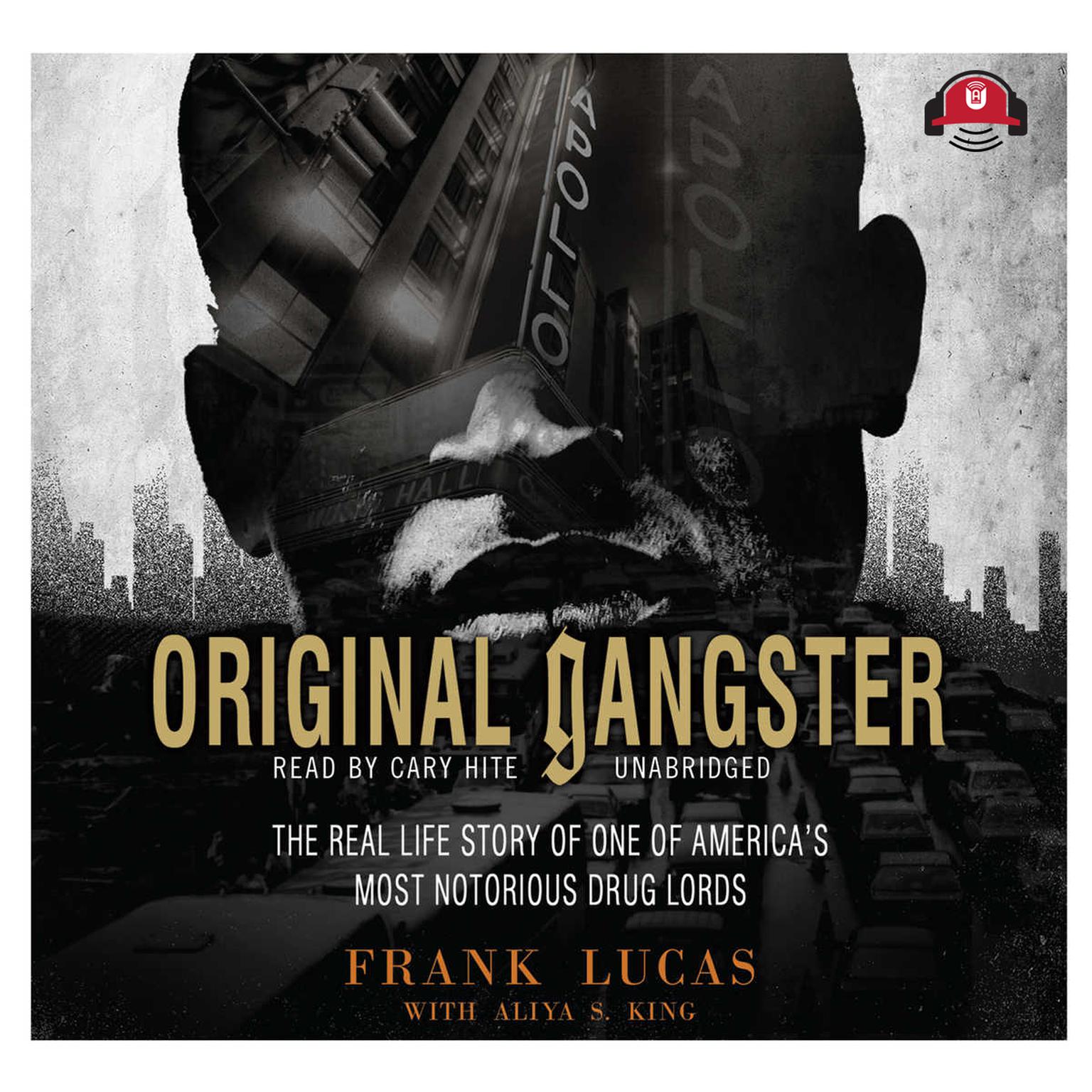Original Gangster: The Real Life Story of One of America’s Most Notorious Drug Lords Audiobook, by Frank Lucas