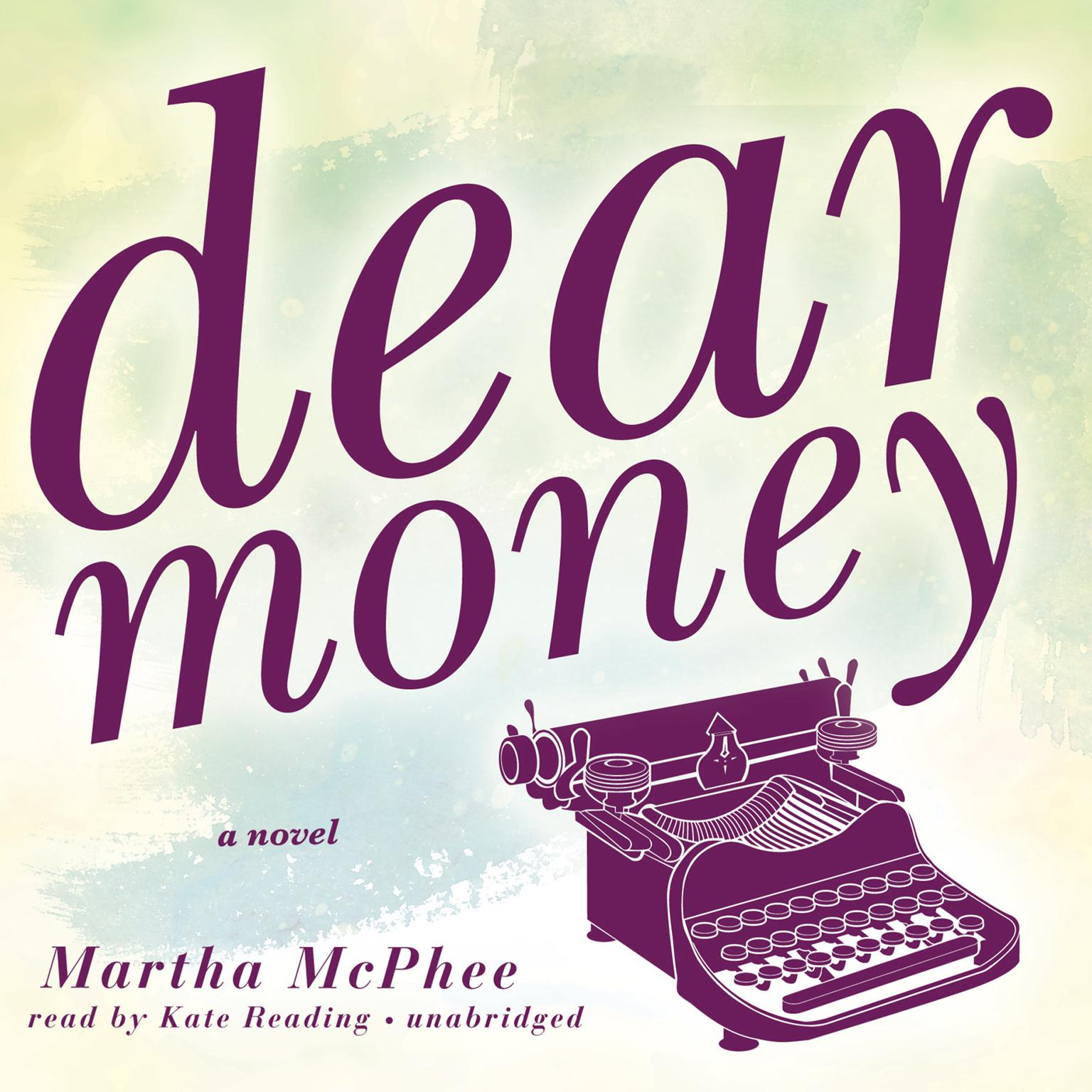 Dear Money Audiobook, by Martha McPhee