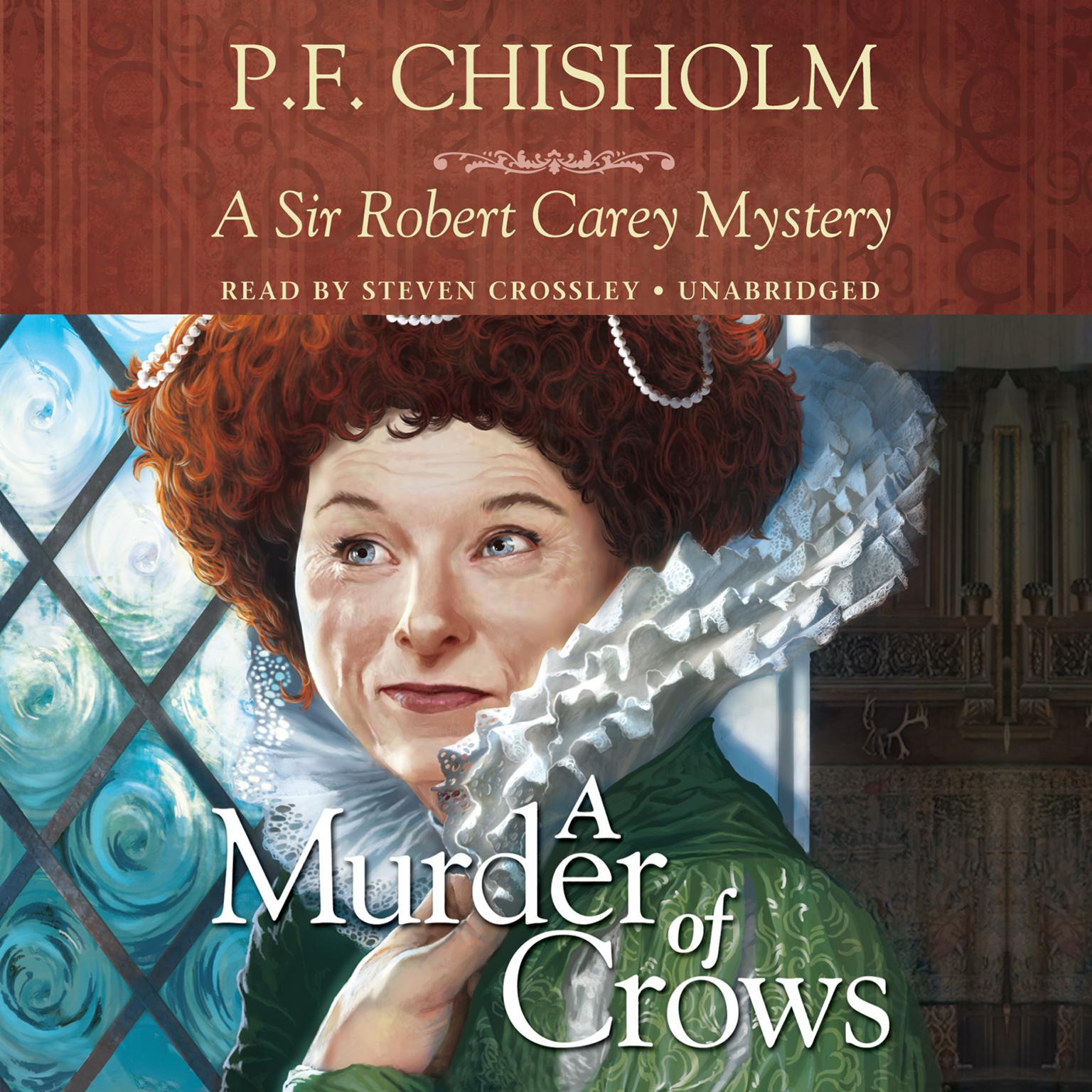 A Murder of Crows: A Sir Robert Carey Mystery Audiobook, by P. F. Chisholm