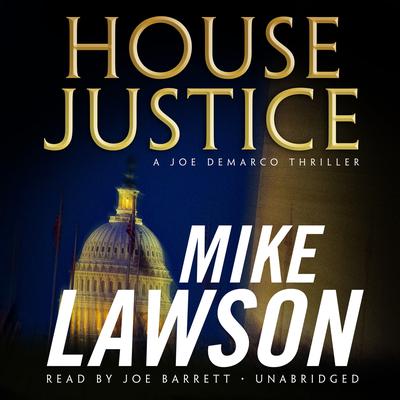 House Justice: A Joe DeMarco Thriller Audiobook, by Mike Lawson