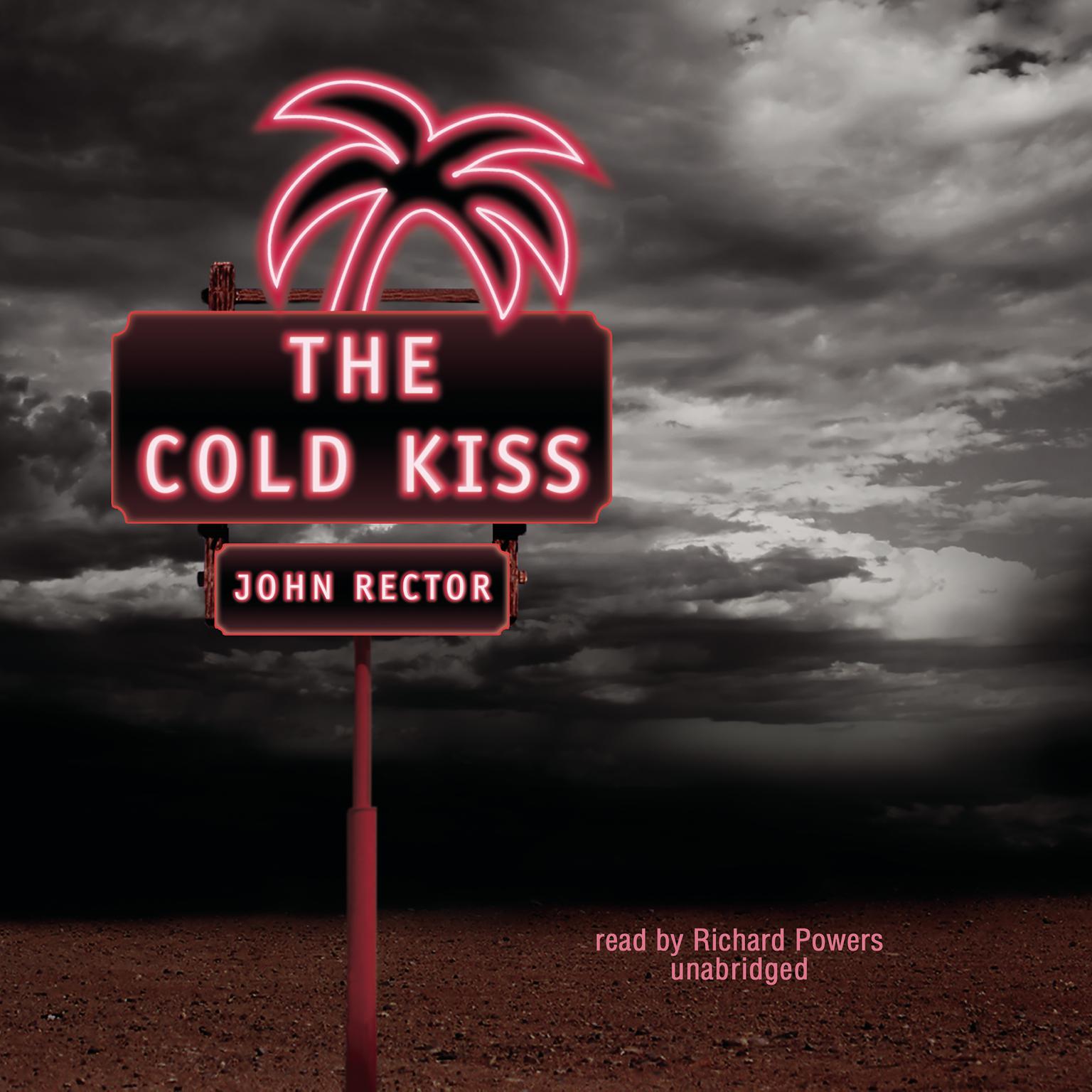 The Cold Kiss Audiobook, by John Rector