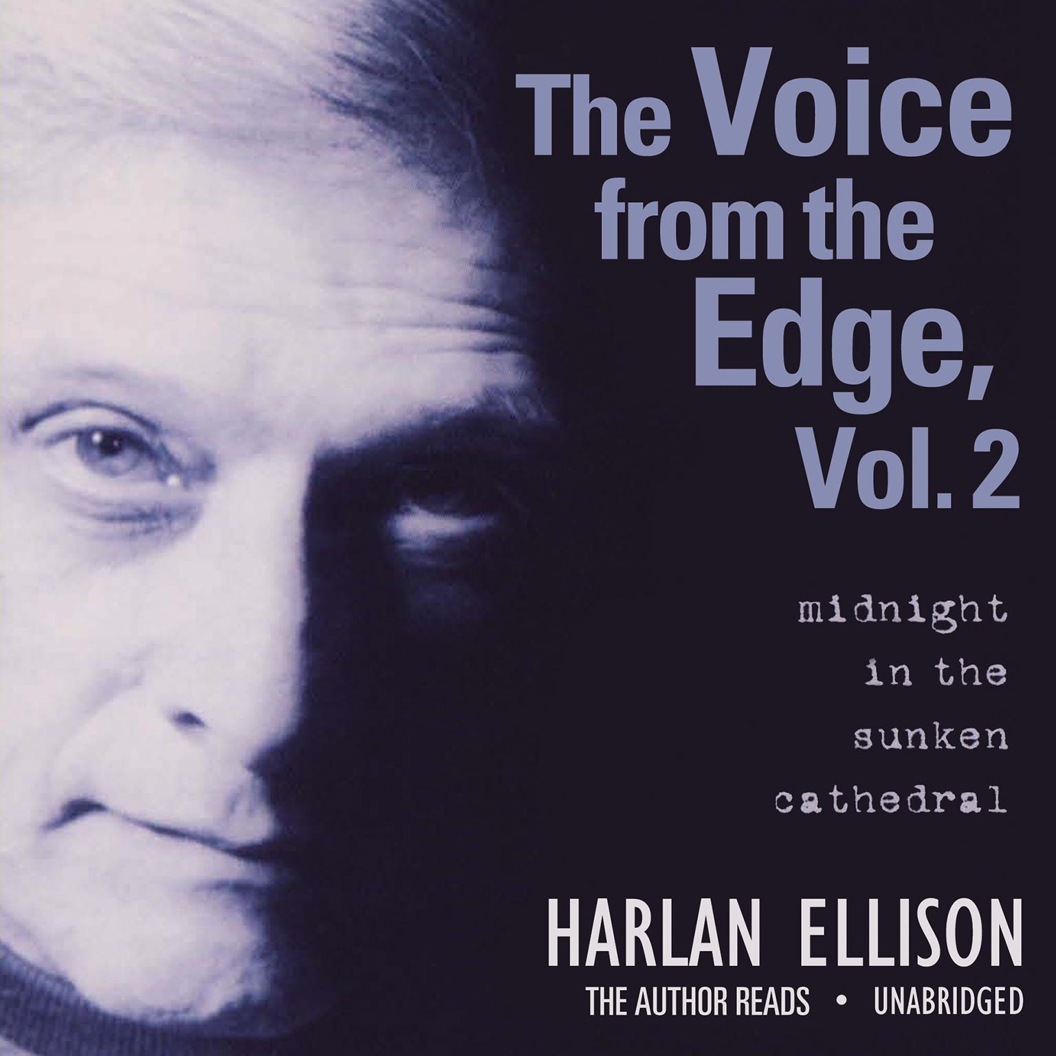 The Voice from the Edge, Vol. 2: Midnight in the Sunken Cathedral Audiobook, by Harlan Ellison