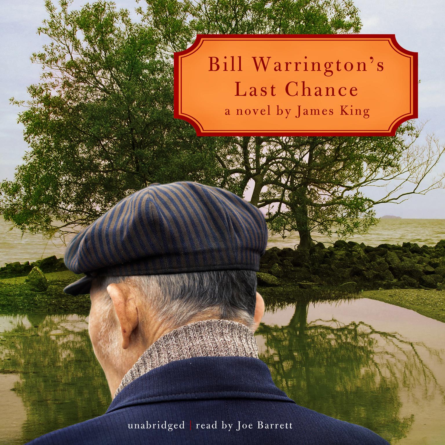 Bill Warrington’s Last Chance Audiobook, by James King