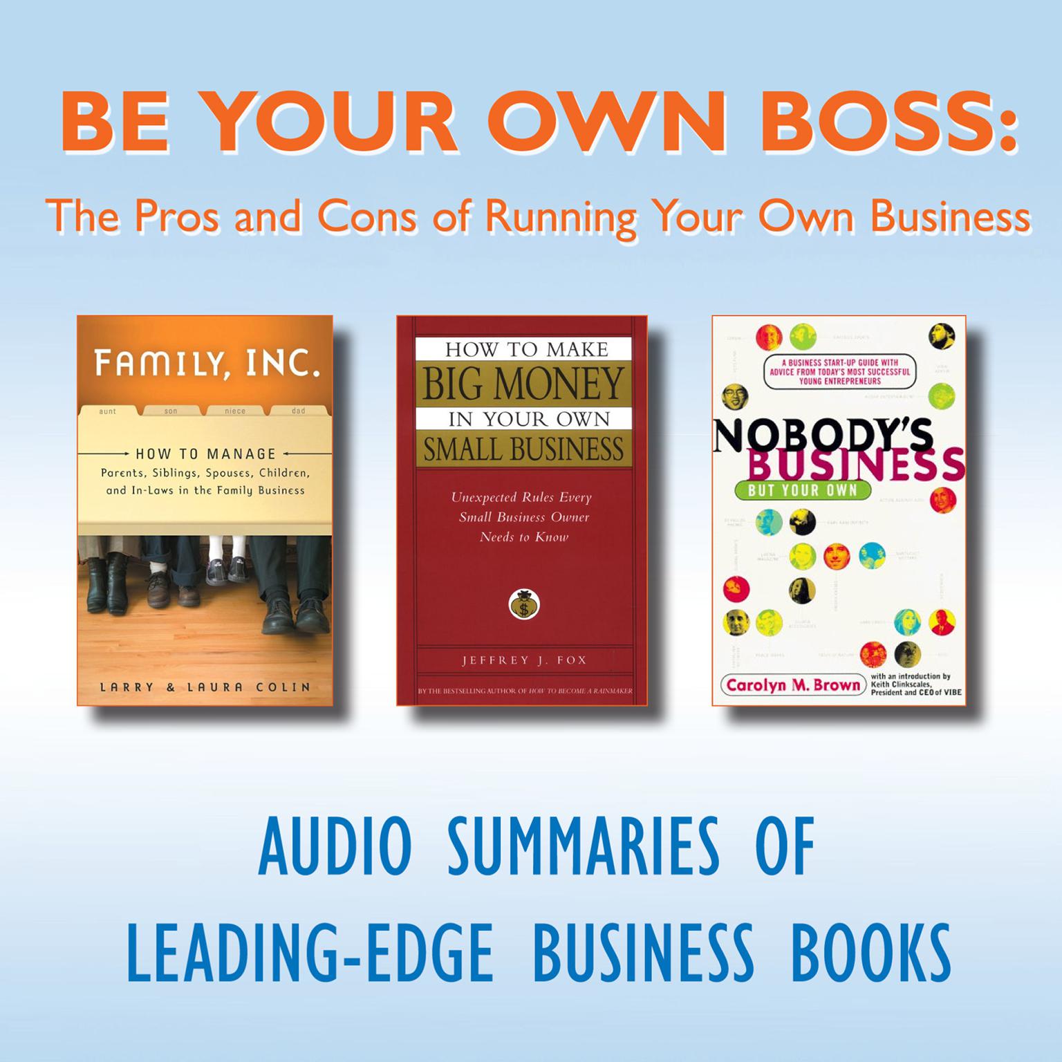 Be Your Own Boss: The Pros and Cons of Running Your Own Business Audiobook, by getAbstract
