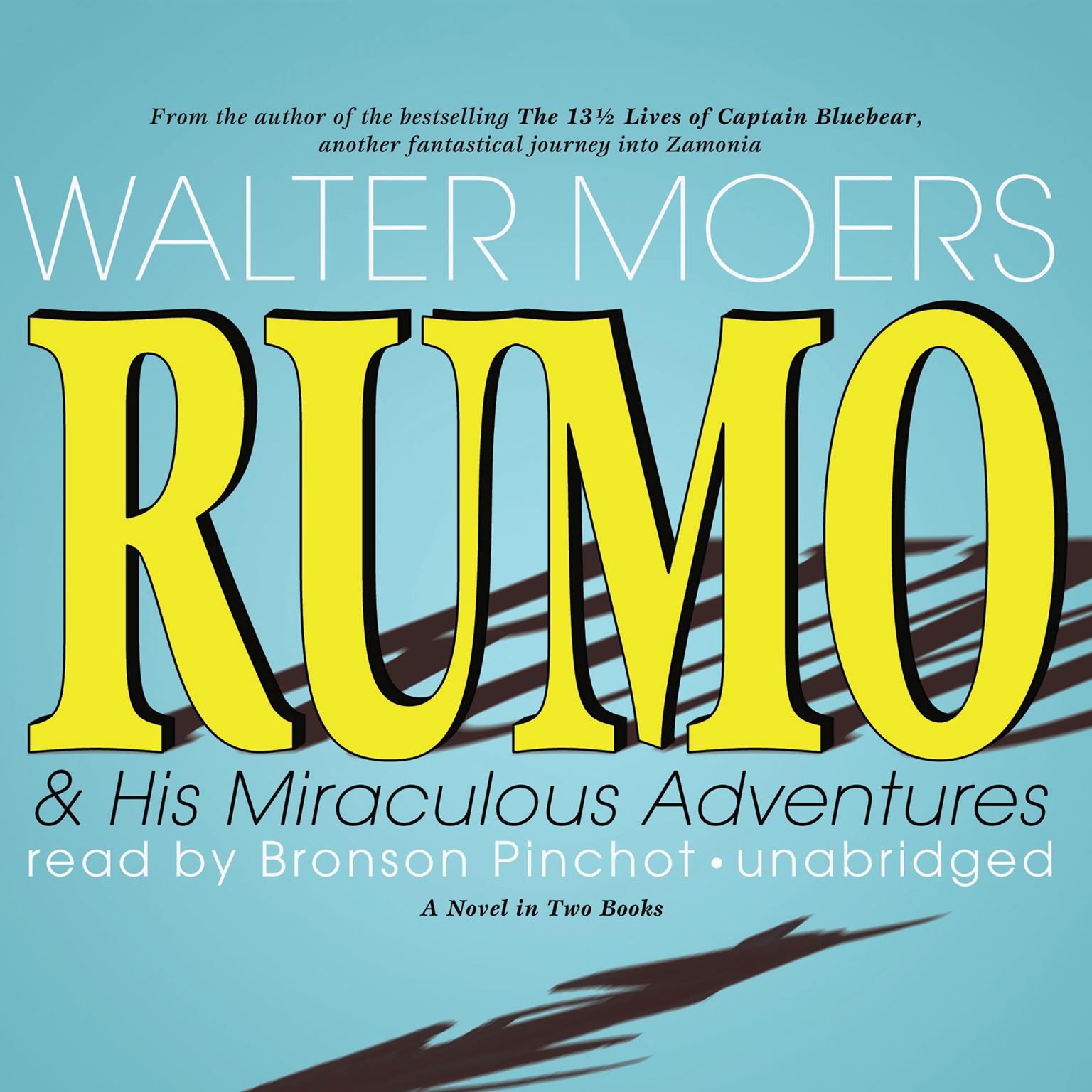 Rumo & His Miraculous Adventures: A Novel in Two Books Audiobook, by Walter Moers