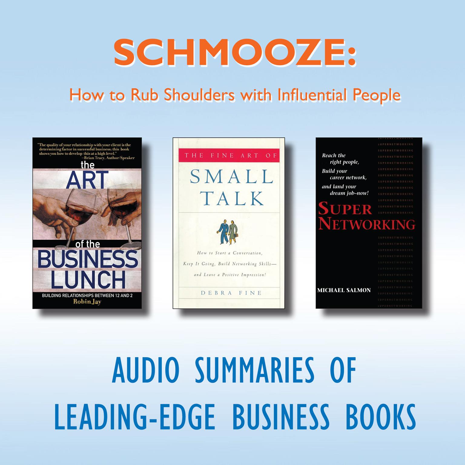 Schmooze: How to Rub Shoulders with Influential People Audiobook, by getAbstract