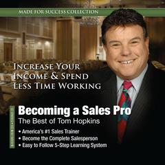 Becoming a Sales Pro: The Best of Tom Hopkins Audiobook, by Made for Success