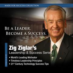 Zig Ziglar’s Leadership & Success Series Audiobook, by Made for Success