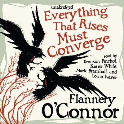 Everything That Rises Must Converge Audiobook, by Flannery O’Connor