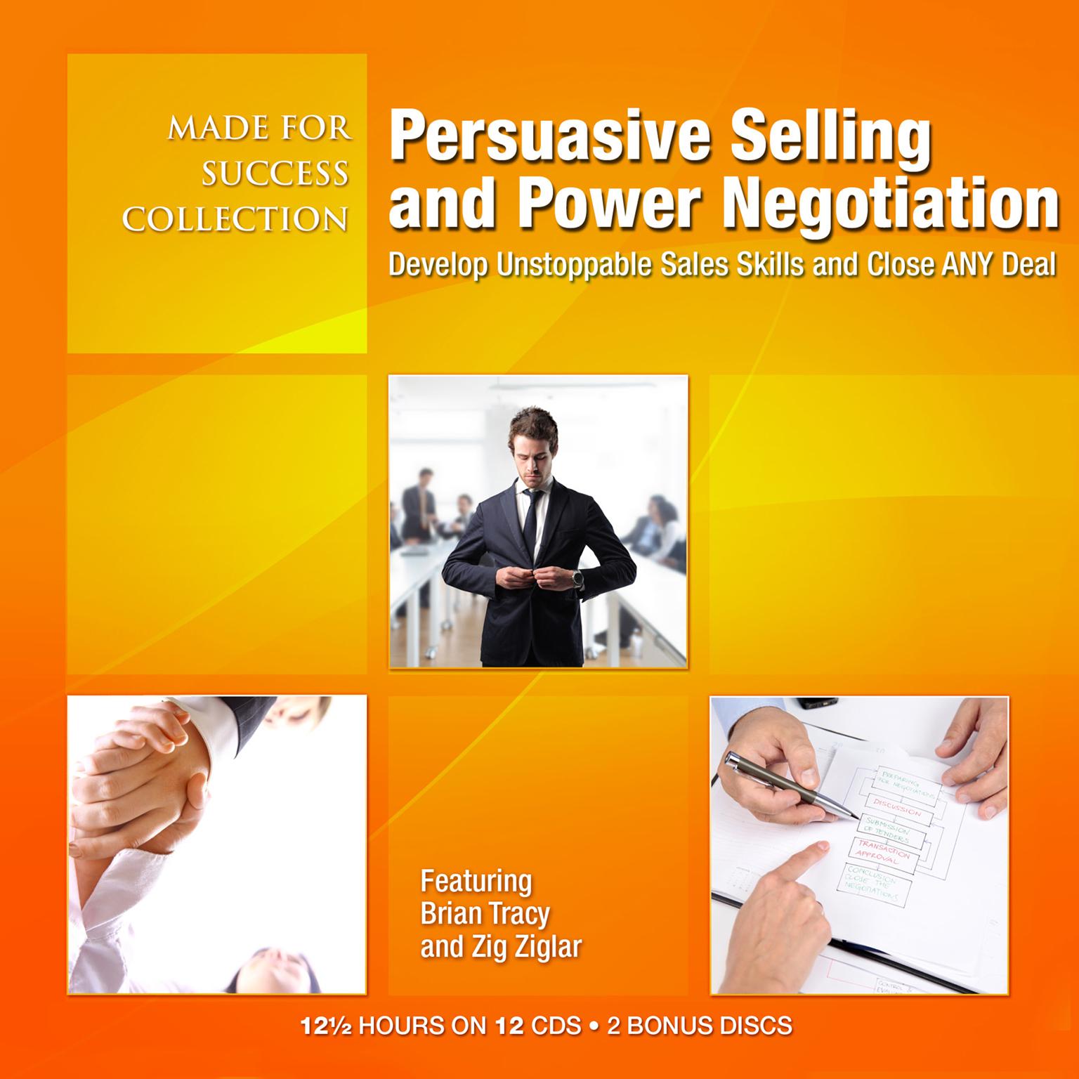 Persuasive Selling and Power Negotiation: Develop Unstoppable Sales Skills and Close ANY Deal Audiobook, by Made for Success