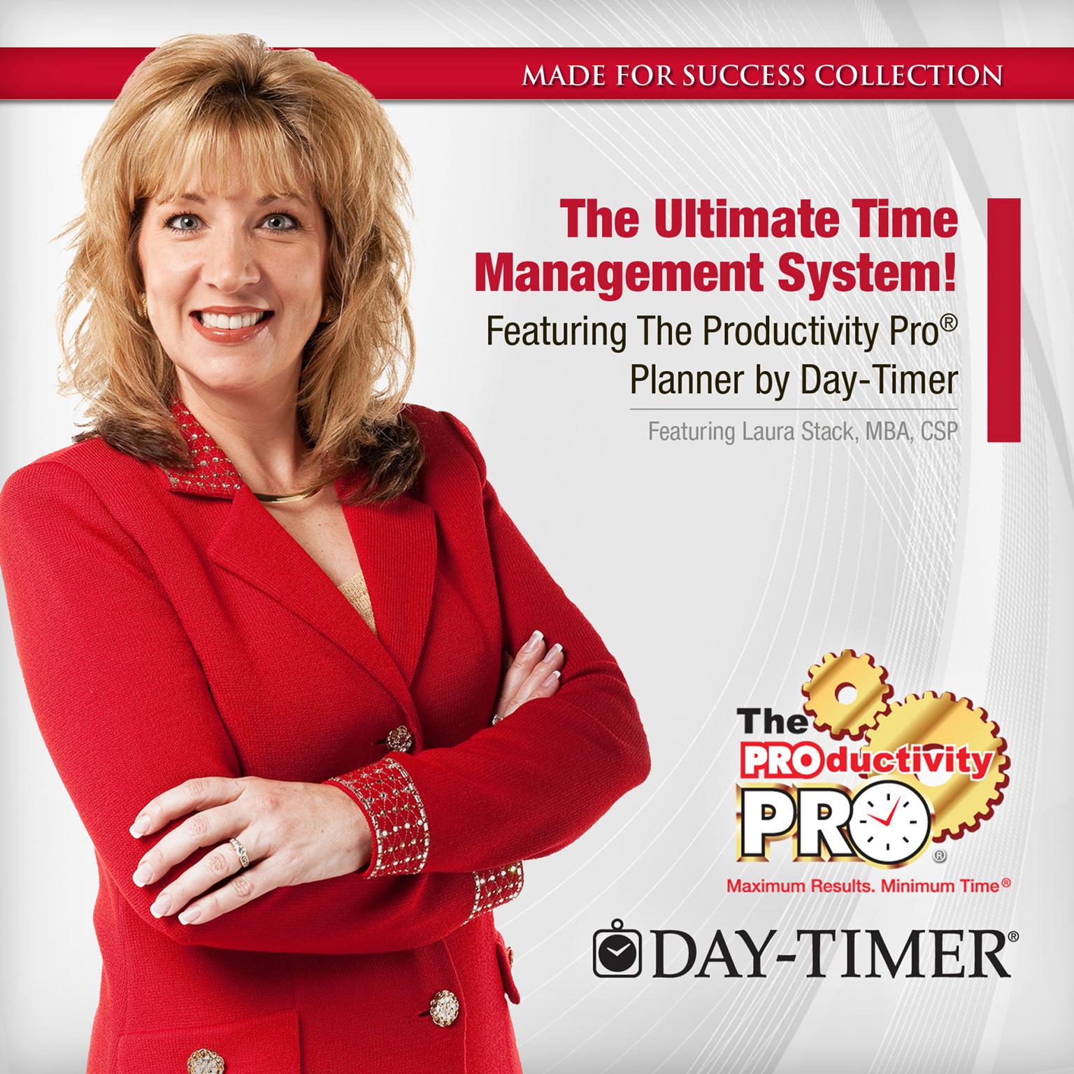 The Ultimate Time Management System!: Featuring The Productivity Pro® Planner by Day-Timer Audiobook, by Made for Success