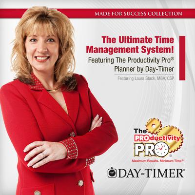 The Ultimate Time Management System!: Featuring The Productivity Pro® Planner by Day-Timer Audiobook, by Made for Success