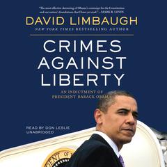Crimes against Liberty: An Indictment of President Barack Obama Audiobook, by David Limbaugh