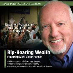 Rip-Roaring Wealth Audiobook, by Made for Success