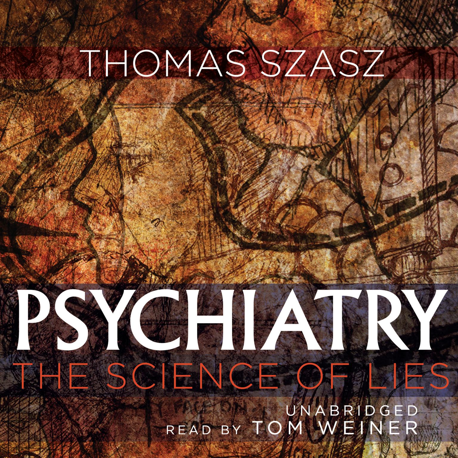 Psychiatry: The Science of Lies Audiobook, by Thomas Szasz