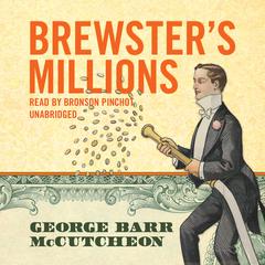 Brewster’s Millions Audiobook, by George Barr McCutcheon