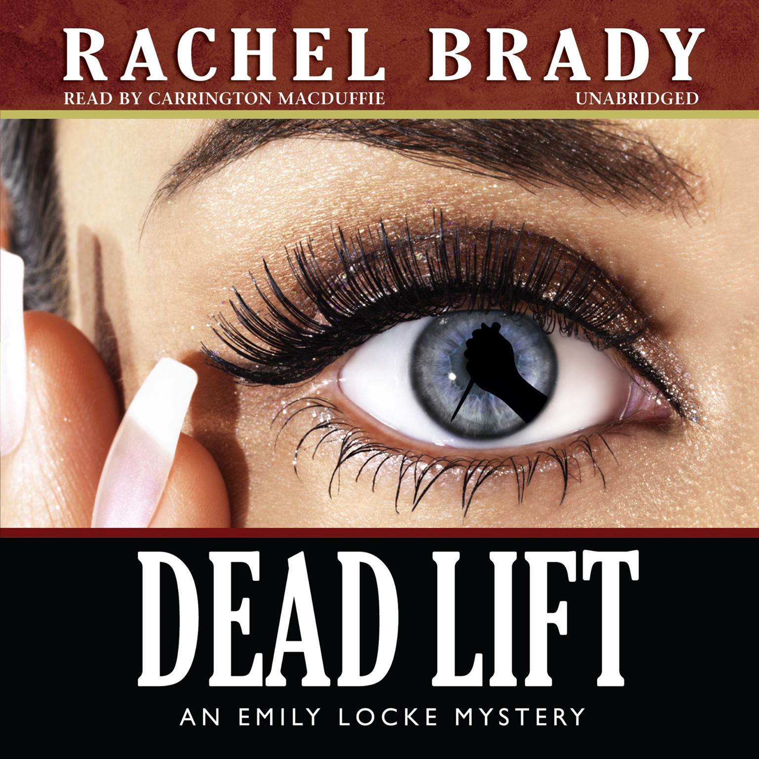 Dead Lift: An Emily Locke Mystery Audiobook, by Rachel Brady